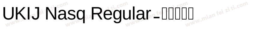 UKIJ Nasq Regular字体转换